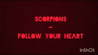 Scorpions-follow your heart(lyrics video)