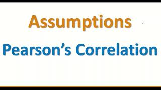 Assumptions for Pearson's Correlation