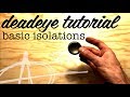 Deadeye Tutorial 1 - Basic Isolations