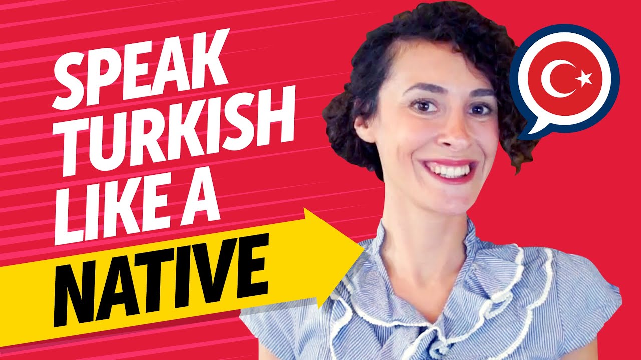 Achieve Turkish Fluency: Speak Like a Native [Speaking] - YouTube