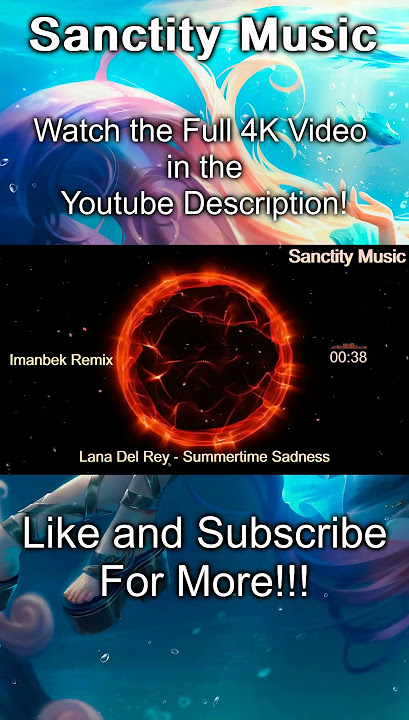 Lana Del Rey - Summertime Sadness (Imanbek Remix) #sanctitymusic #music #musician #lyrics #4k #mlbb