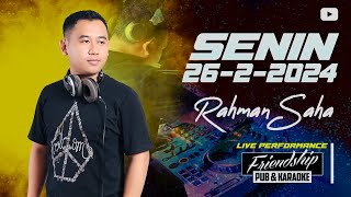 DJ RAHMAN SAHA | SENIN 26-2-2024