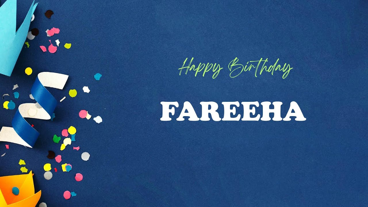 FAREEHA Happy Birthday Song | Happy Birthday FAREEHA