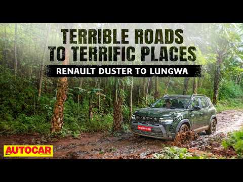 Renault Duster to Lungwa - Terrible Roads to Terrific Places Ep. 2 | Feature | Autocar India