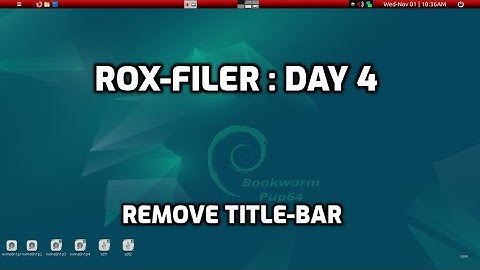 ROX-Filer : day 4 -- remove the title bar