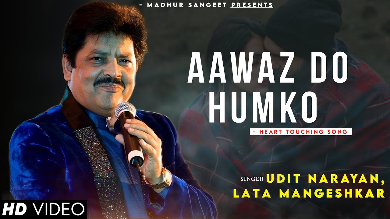 Aawaz Do Humko   Udit Narayan  Lata Mangeshkar  Best Hindi Song