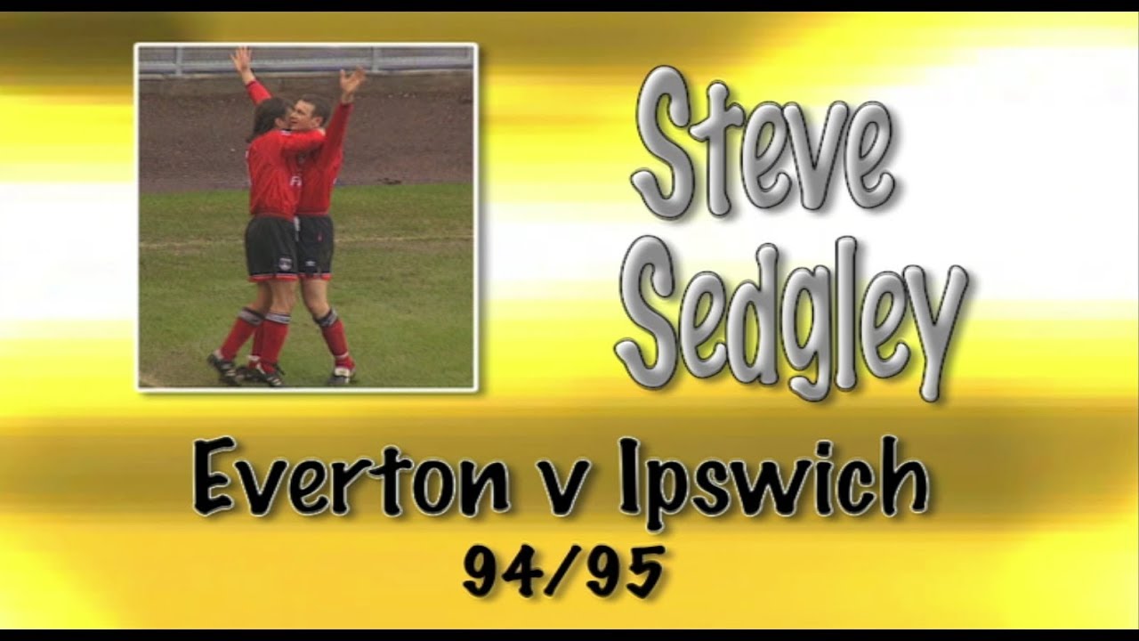 STEVE SEDGLEY - Everton v Ipswich, 94/95 | Retro Goal
