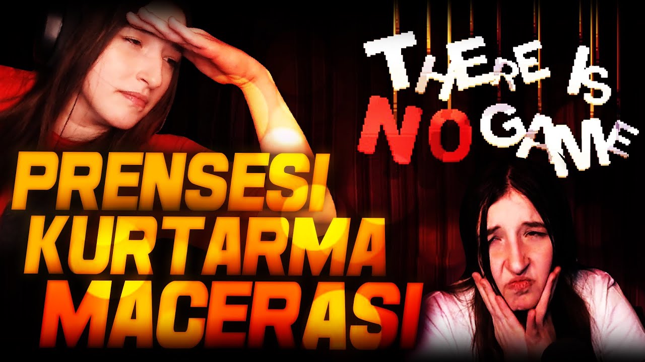 PRENSESİ KURTARMA MACERASI | THERE IS NO GAME 3. BÖLÜM