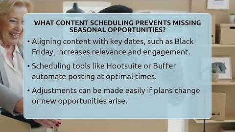 What Content Scheduling Prevents Missing Seasonal Opportunities? - Everyday-Networking