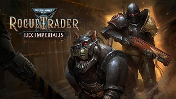 Warhammer 40k: Rouge Trader; Lex Imperialis (Ep 03)