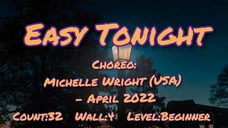 Easy Tonight - Line Dance (Michelle Wright (USA) - April 2022) - demo