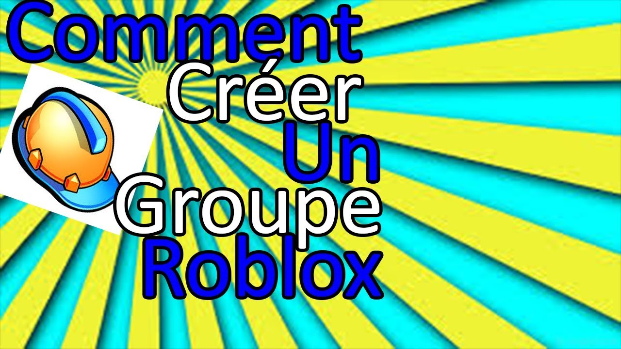 Tuto Comment Créer Un Groupe Sur Roblox Builder Club - 