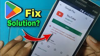How To Install Youtube On Android 4.4.4 4.1.2 This App Is No Longer Compatible With Your Device