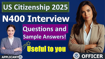 US Citizenship Interview 2025 with new N400 Application - Common Questions & Sample Answer