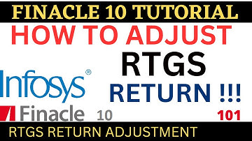 How to adjust RTGS return || FINACLE 10 Tutorial || Finacle10 Menu || Learn and gain