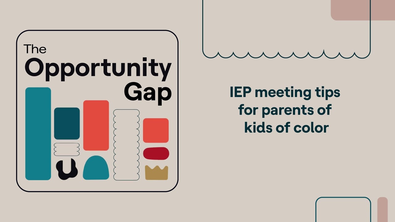 Opportunity Gap | IEP meeting tips for parents of kids of color