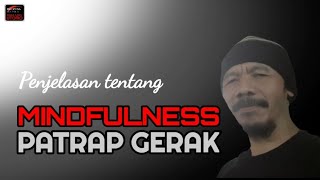 #275. EXPLAINING MINDFULNESS PATRAP GERAK