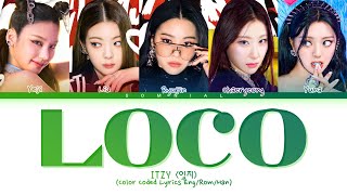 ITZY LOCO Lyrics (Color Coded Lyrics)