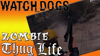 Watchdogs Thug Life