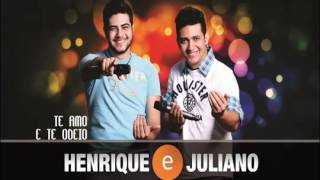 Te amo e te odeio - Henrique e Juliano