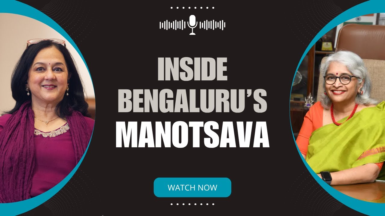 Inside Bengaluru’s Manotsava: Rohini Nilekeni & Dr. Pratima Murthy on Mental Health, Youth & Tech
