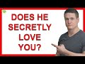8 Signs That He (Secretly) Loves You