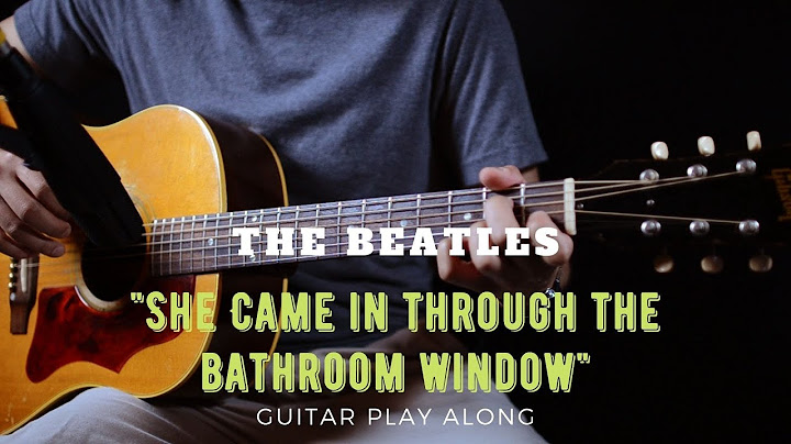 She came in through the bathroom window guitar chords