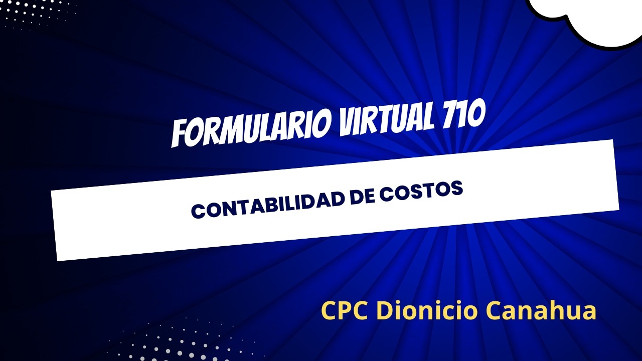 Formulario Virtual 710 y Costos