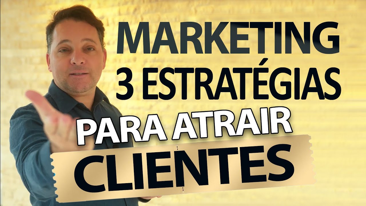 3 Estratégias de Marketing para atrair mais clientes - Dobre seu ...