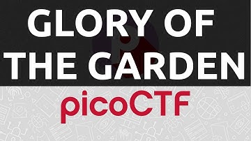 PicoCTF 2019 [01] Glory of the Garden (Strings Challenge)
