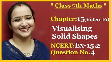 Ncert Class 7 Maths Chapter-15 Visualising Solid Shapes (Video-10) Ex-15.2  Q- 4