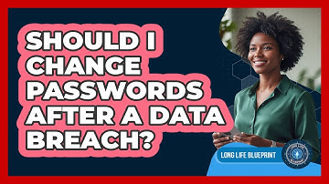 Should I Change Passwords After A Data Breach?
