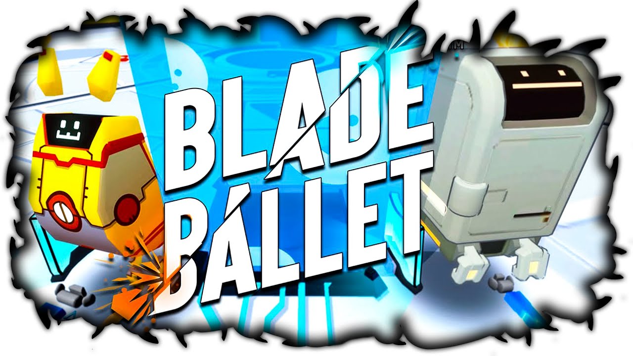 ИНТЕРЕСНАЯ ИГРА ПРО РОБОТОВ - BLADE BALLET - YouTube