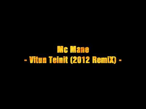 Mc_Mane - Vitun Teinit! (2012 RemiX)
