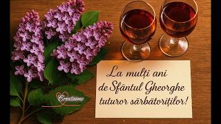 La multi ani de Sfântul Gheorghe!🥰 George Georgian Georgiana Georgeta Gica Gina 🥂Mesaje si urări La multi ani de Sfântul Gheorghe!🥰 George Georgian Georgiana Georgeta Gica Gina 🥂Mesaje si urări