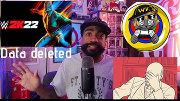 WWE 2k22 My deleted data problem. All deleted