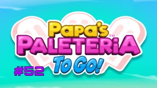 Papa's Paleteria To Go: Day 103 & Day 104