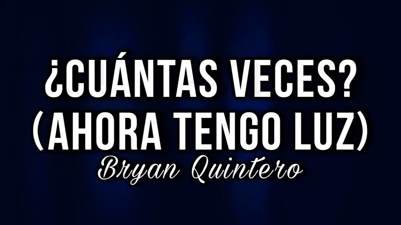 Ahora tengo luz IURD Bryan Quintero IURD Cuantas veces IURD