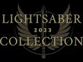 Lightsaber collection 2023