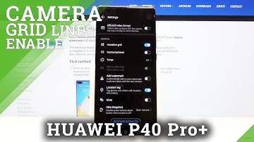 How to Use Camera Grid Lines in HUAWEI P40 Pro+ - Advanced Camera Feature