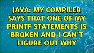Java: My compiler says that one of my printf statements is broken and I can't figure out why