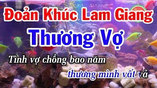 Karaoke Thương Vợ | Đoản Khúc Lam Giang Phi Vân Điệp Khúc Beat Mới hay