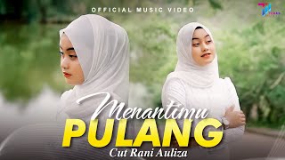 Cut Rani - Menantimu Pulang (Official Music Video)