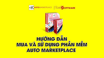 Hướng dẫn mua và sử dụng phần mềm Premium Auto Marketplace | Fori Software