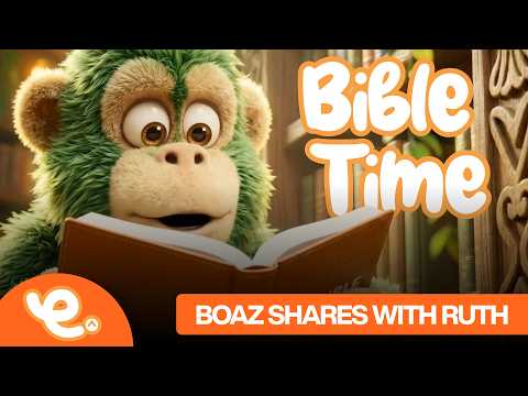 Bible Time | Boaz Shares With Ruth | We Can Care for Others by Sharing | Preschool