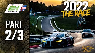 The Race | Part 2\/3 | ADAC TotalEnergies 24h Nürburgring 2022 | 🇬🇧 English