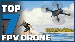 Top 7 FPV Drones for Unmatched Aerial Views: 2025 Edition