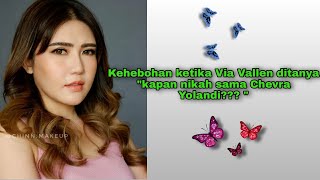 KEHEBOHAN KETIKA VIA VALLEN DITANYA 'KAPAN NIKAH SAMA CHEVRA YOLANDI??? '