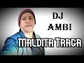 DJ AMBI....MALDITA TRAGA