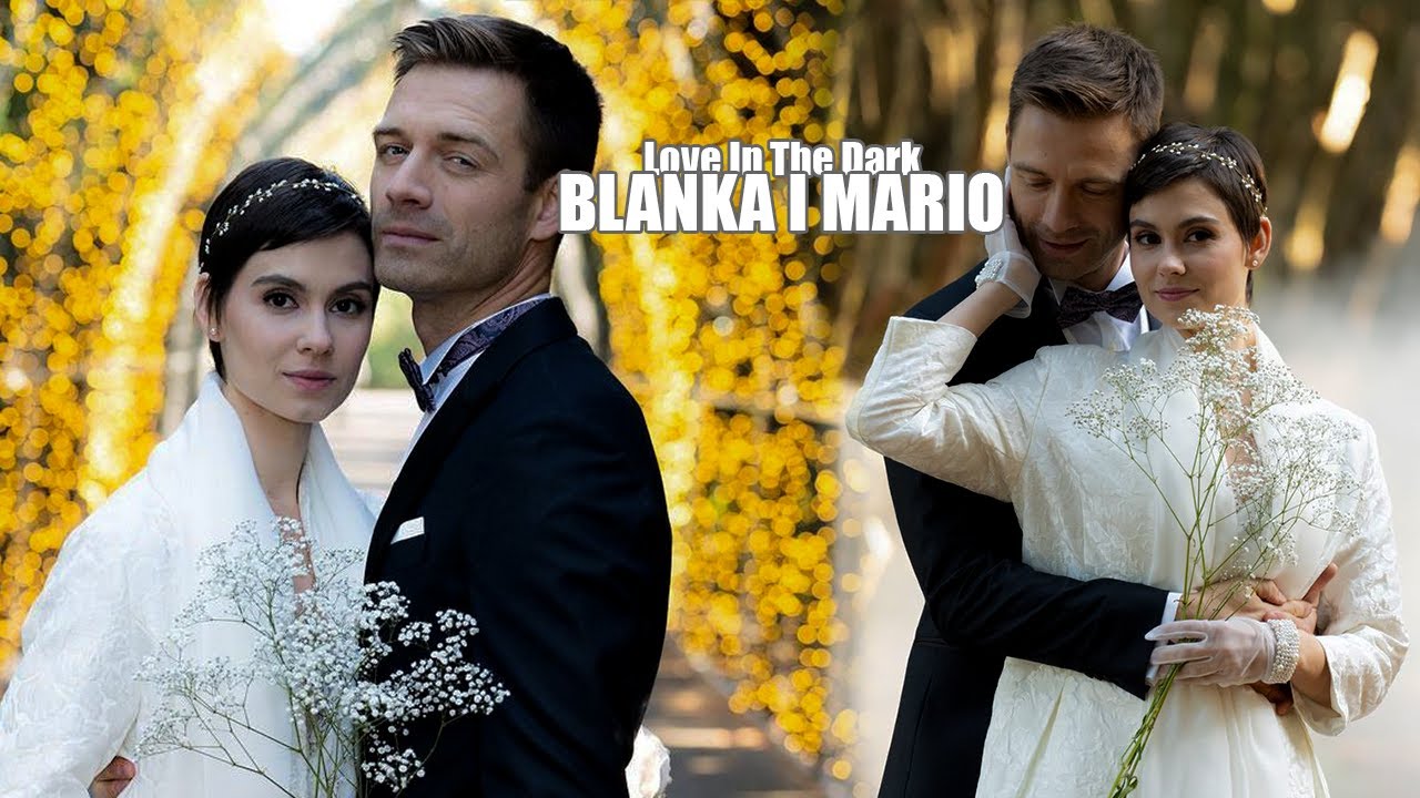 Blanka i Mario || Love In The Dark